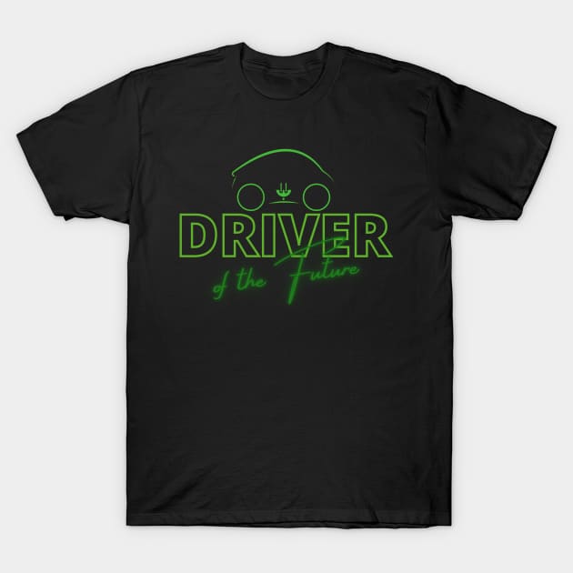 DRIVER of the Future T-Shirt by TigrArt